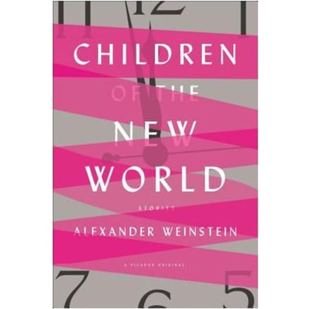 Children Of The New World - Alexander Weinstein