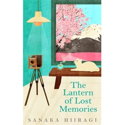 The Lantern Of Lost Memories - Sanaka Hiiragi