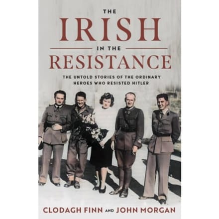 The Irish In The Resistance - Clodagh Finn