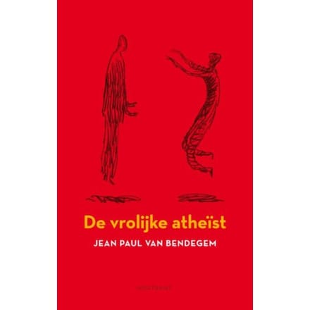 Een Vrolijke Atheïst - Jean Paul Van Bendegem