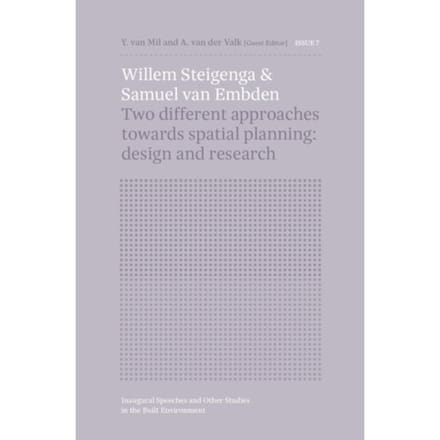 Willem Steigenga & Samuel Van Embden - Inaugural Speeches And Other Studies In The Built