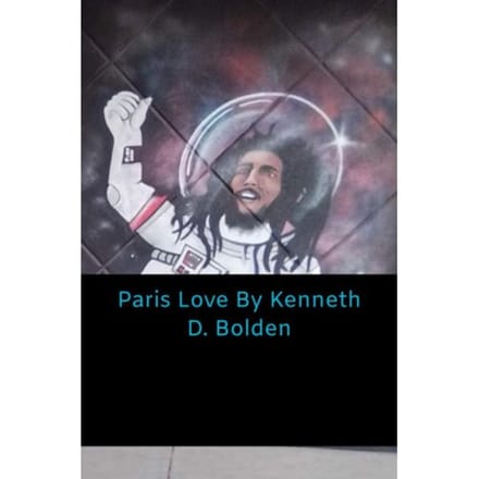 Paris Love By Kenneth D. Bolden - Kenneth D. Bolden