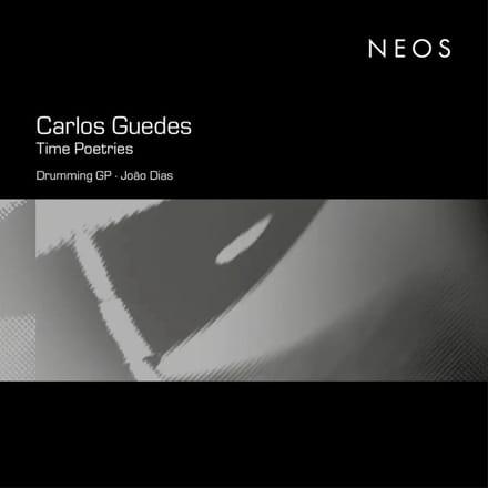Drumming GP, João Dias, Carlos Guedes - Carlos Guedes: Time Poetries (CD)