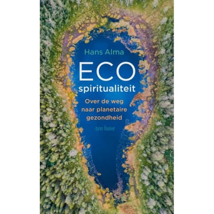 Ecospiritualiteit - Hans Alma