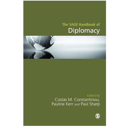 The Sage Handbook Of Diplomacy - Constantinou