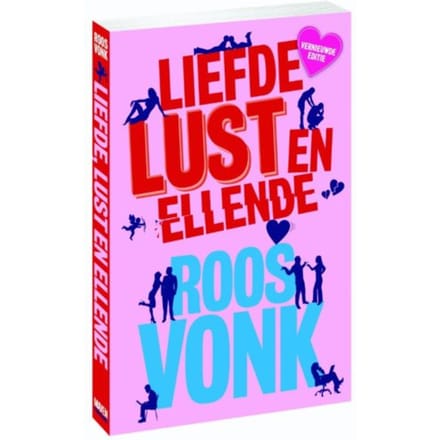 Liefde, Lust En Ellende - Roos Vonk