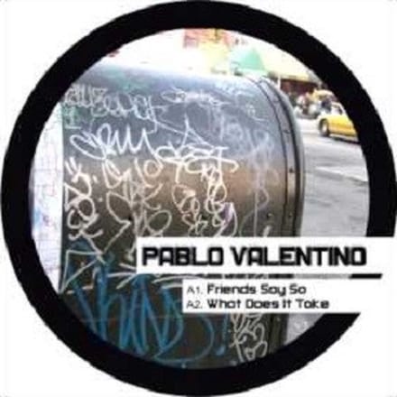 Pablo Valentino - Friends Say So (12" Single)