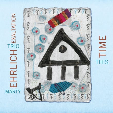 Marty Ehrlich Trio Exaltation - This Time (CD)