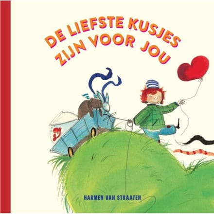 De Liefste Kusjes Zijn Voor Jou - Harmen van Straaten