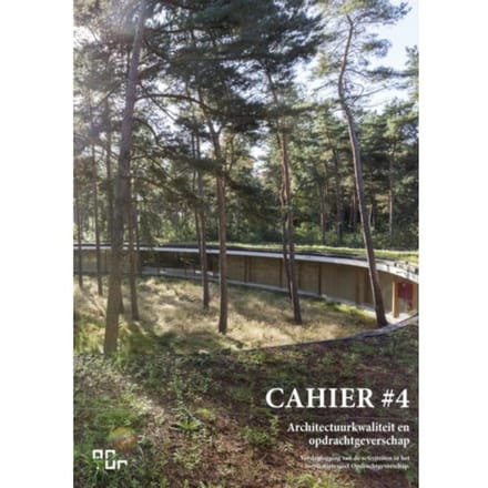 Architectuurkwaliteit En Opdrachtgeverschap - Cahier - Ar-Tur Architectuurcentrum