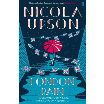 London Rain - Josephine Tey Series - Nicola Upson