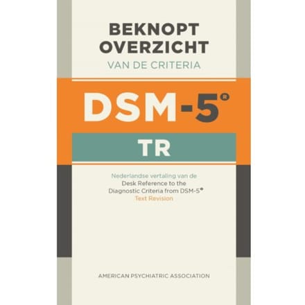 Beknopt Overzicht Van De Criteria Van De Dsm-5-Tr - American Psychiatric Association