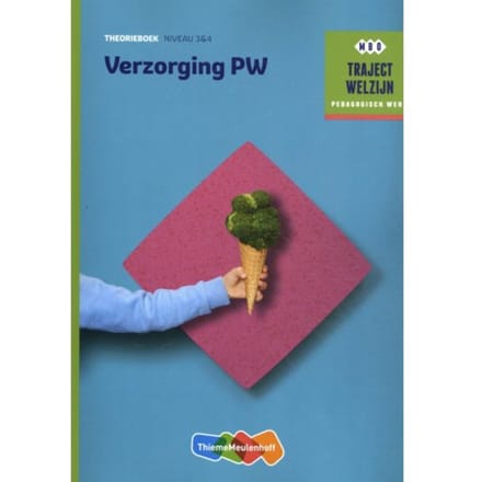 Verzorging Pw / Niveau 3 & 4 / Theorieboek - Traject Welzijn
