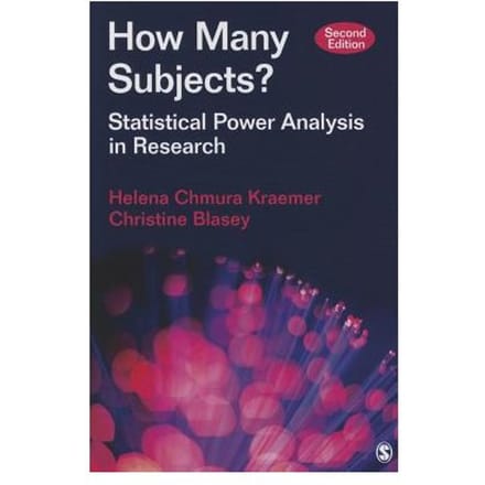 How Many Subjects?: Statistical Power Analysis In Research - Kraemer