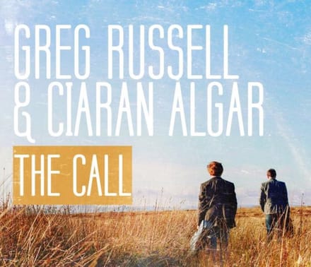 Greg Russell & Ciaran Algar - The Call (CD)