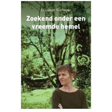 Zoekend Onder Een Vreemde Hemel - Elisabeth Riphagen