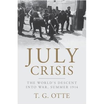 July Crisis - T. G. Otte