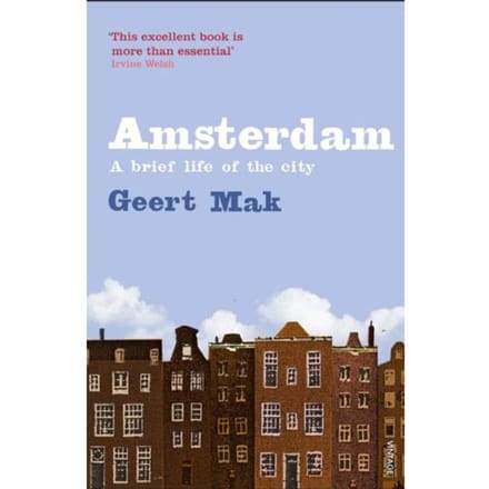 Amsterdam - Geert Mak