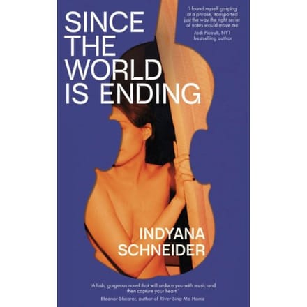 Since The World Is Ending - Indyana Schneider