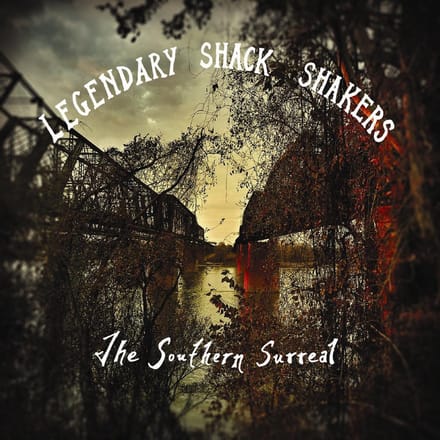 Legendary Shack Shakers - The Southern Surreal (LP)