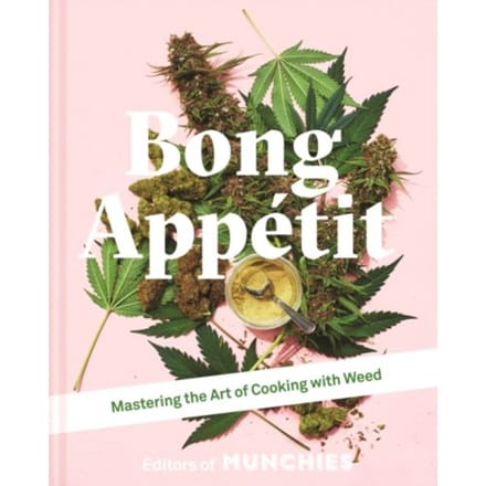 Bong Appetit - Editors of MUNCHIES