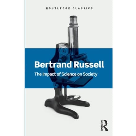 The Impact Of Science On Society - Routledge Classics - Russell, Bertrand