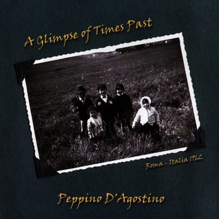 Peppino D'Agostino - A Glimpse Of Times Past (CD)