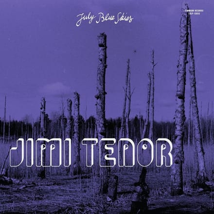 Jimi Tenor & Cold Diamond & Mink - July Blue Skies (CD)