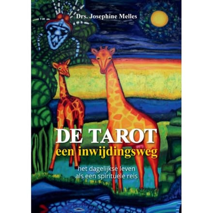 De Tarot, Een Inwijdingsweg - Drs. Josephine Melles
