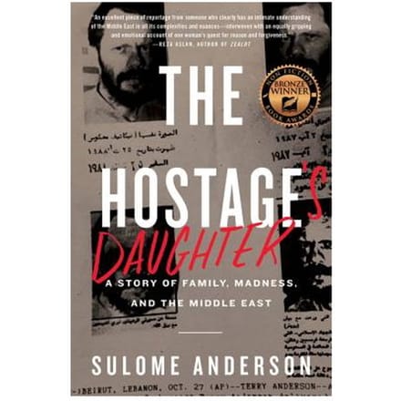 The Hostage's Daughter - Sulome Anderson
