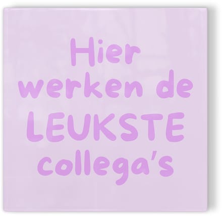 Tegeltje Hier werken de leukste collega’s – paars – tegeltje met tekst