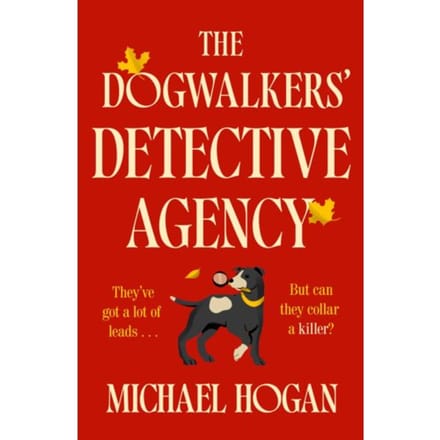 The Dogwalkers' Detective Agency - Michael Hogan