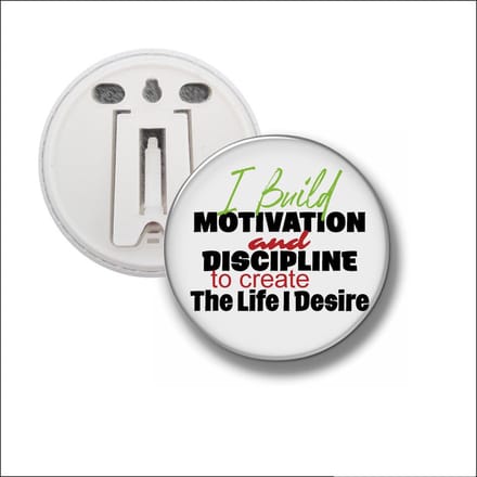 Button Met Clip 58 MM - I Build Motivation And Discipline