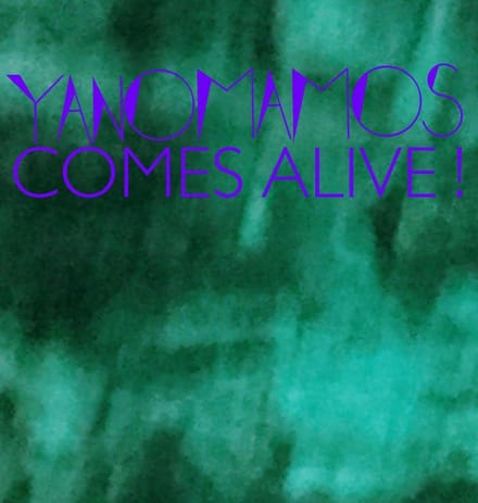 Comes Alive - Yanomamos