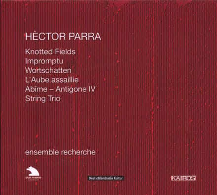 Ensemble Recherche - Parra: Knotted Fields,Impromptu, Wortschatten, ... (CD)