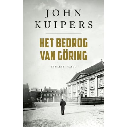 Het Bedrog Van Göring - Charlie Swieninck - John Kuipers