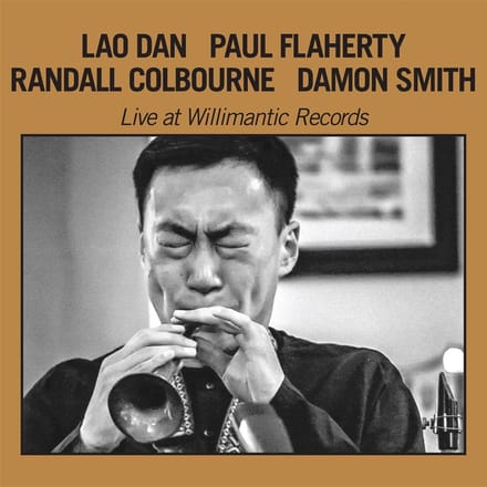 Dan Lao, Paul Flaherty, Randall Colbourne, Damon Smith - Live At Willimantic Records (CD)