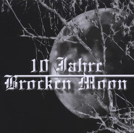 Brocken Moon - 10 Jahre Brocken Moon (2 CD)