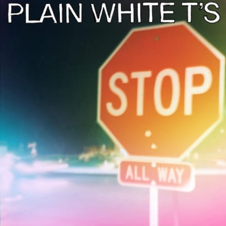 Stop - Plain White T's