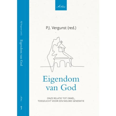 Eigendom Van God - Artios-Reeks - P.J. Vergunst