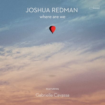 Where Are We - Joshua Redman