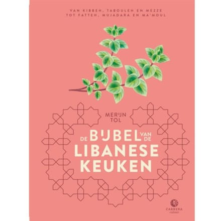 De Bijbel Van De Libanese Keuken - Landenbijbels - Merijn Tol