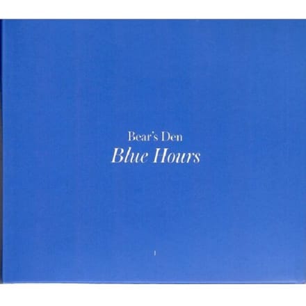 Blue Hours - Bear's Den