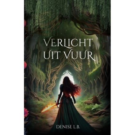 Verlicht Uit Vuur - Herrijzen - Denise L.B.