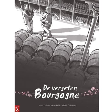 De Vergeten Bourgogne - De Vergeten Bourgogne - Manu Guillot