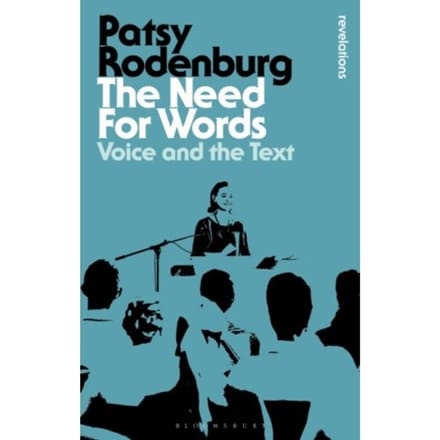 The Need For Words - Bloomsbury Revelations - Rodenburg