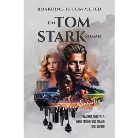 Boarding Is Completed: Ein Tom Stark Roman - Torsten Schütze