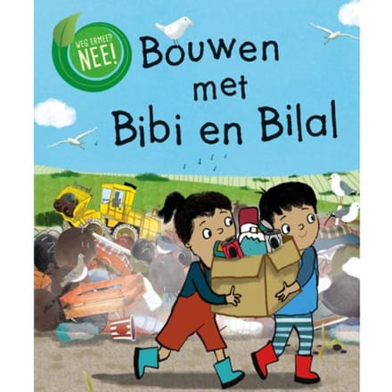 Bouwen Met Bibi En Bilal - Weg Ermee? Nee! - Deborah Chancellor