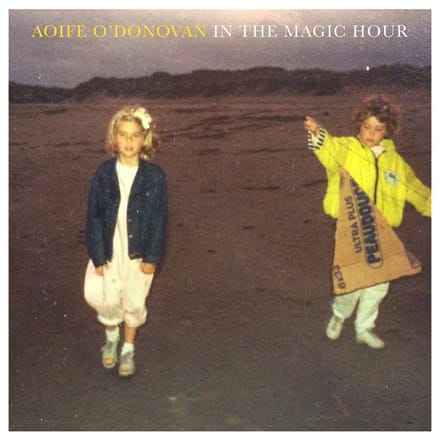 In The Magic Hour - Aoife O'donovan