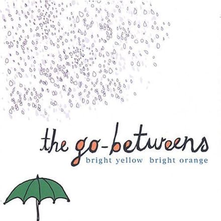 Go-Betweens - Bright Yellow Bright Orange (CD)
